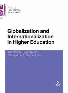 海外直订Globalization and Internationalization in Higher Education: Theoretical, Strateg 高等教育的全球化与国际化: