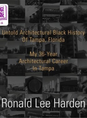 海外直订Untold Architectural Black History Of Tampa, Florida 佛罗里达州坦帕市不为人知的黑色建筑历史