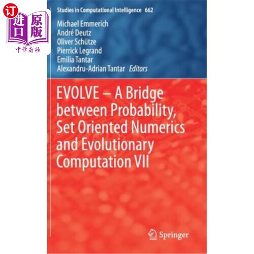 海外直订Evolve - A Bridge Between Probability, Set Oriented Numerics and Evolutionary Co 进化-概率论、集合论和进化