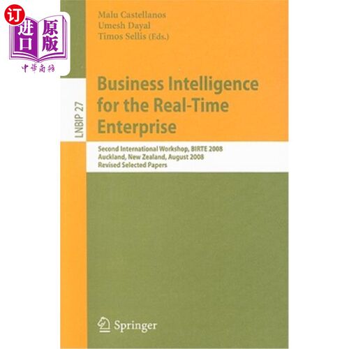 海外直订Business Intelligence for the Real-Time Enterprise: Second International Worksho 实时企业商务智能：第二届国