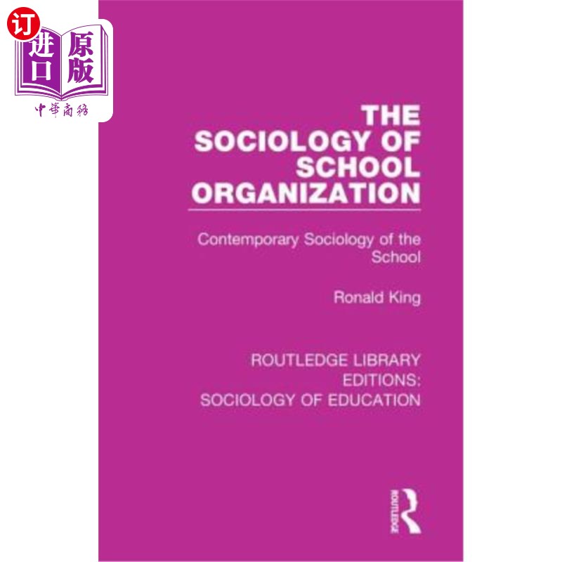 海外直订The Sociology of School Organization: Contemporary Sociology of the School 学校组织社会学:当代学校社会学