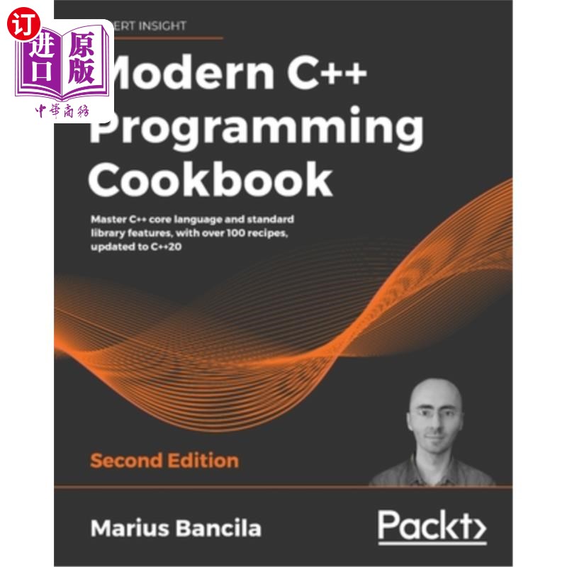 按需印刷Modern C++ Programming Cookbook - Second Edition 现代c++编程手册-第2版
