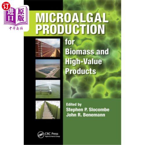 海外直订Microalgal Production for Biomass and High-Value Products: For Biomass and High- 微藻生产用于生物质和高价值