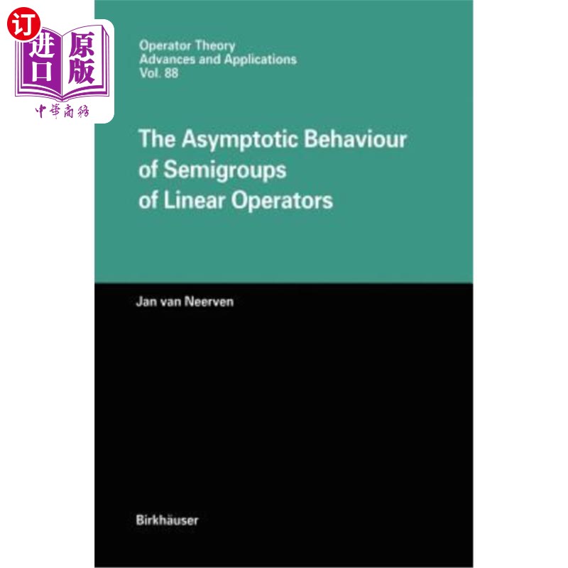 海外直订The Asymptotic Behaviour of Semigroups of Linear Operators 线性算子半群的渐近性质