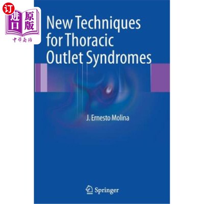 海外直订医药图书New Techniques for Thoracic Outlet Syndromes 胸廓出口综合征的新技术