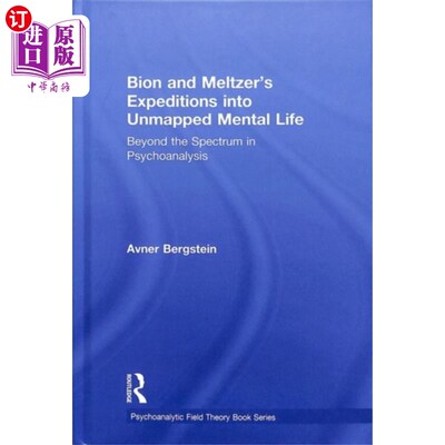海外直订Bion and Meltzer's Expeditions into Unmapped Men... 比昂和梅尔泽的《探索未知的精神生活》