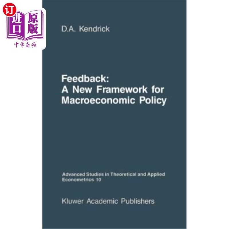 海外直订Feedback: A New Framework for Macroeconomic Policy 反馈:宏观经济政策的新框架