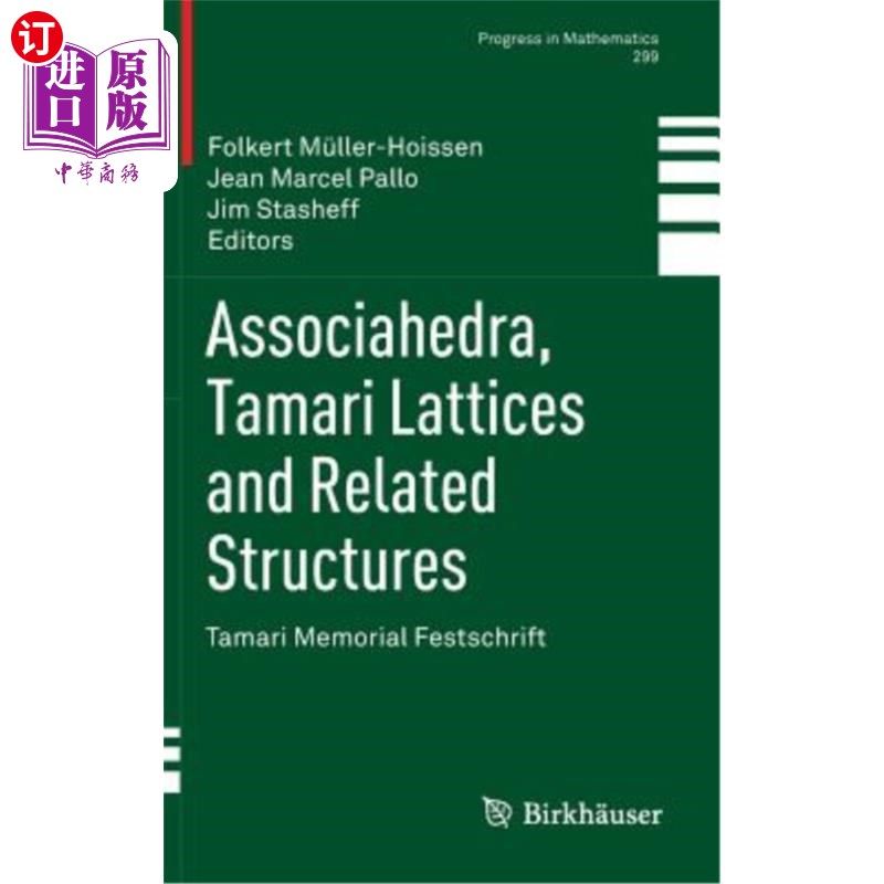 海外直订Associahedra, Tamari Lattices and Related Structures: Tamari Memorial Festschrif 联合面体、塔玛里晶格和相关
