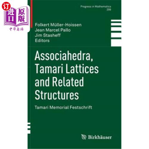 海外直订Associahedra, Tamari Lattices and Related Structures: Tamari Memorial Festschrif 联合面体、塔玛里晶格和相关