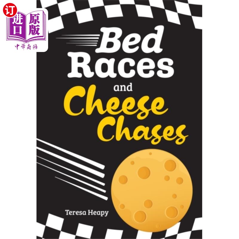 海外直订Bed Races and Cheese Chases 床上赛跑和奶酪追逐