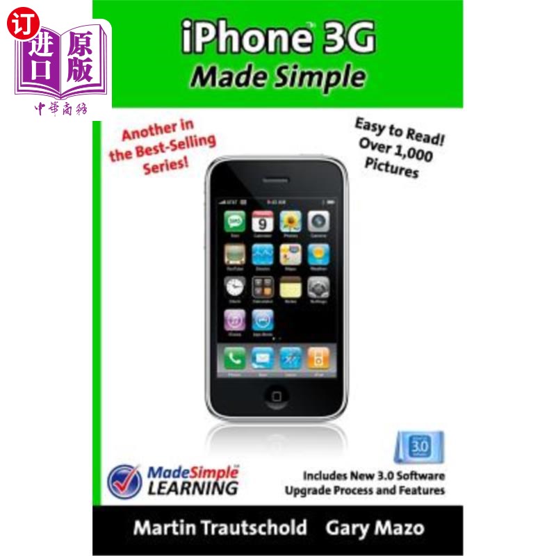 海外直订iPhone 3G Made Simple: Includes New 3.0 Software Upgrade Process and Features iPhone 3G变得简单