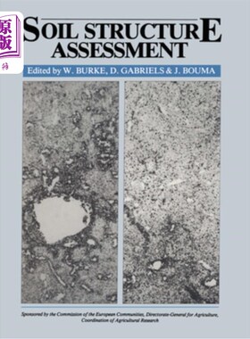 海外直订Soil Structure Assessment: Sponsored by the Commission of European Communities,  土壤结构评估:由欧洲共同体
