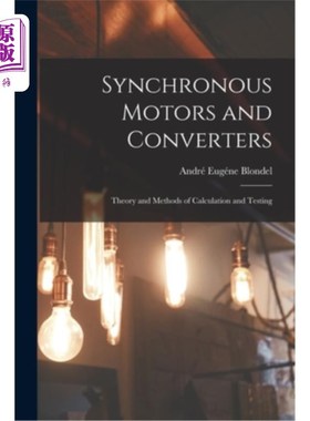 海外直订Synchronous Motors and Converters: Theory and Methods of Calculation and Testing 同步电机和变换器:计算和测