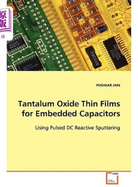 海外直订Tantalum Oxide Thin Films for Embedded Capacitors