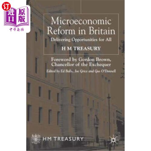 海外直订Microeconomic Reform in Britain: Delivering Enterprise and Fairness 英国微观经济改革：实现企业与公平