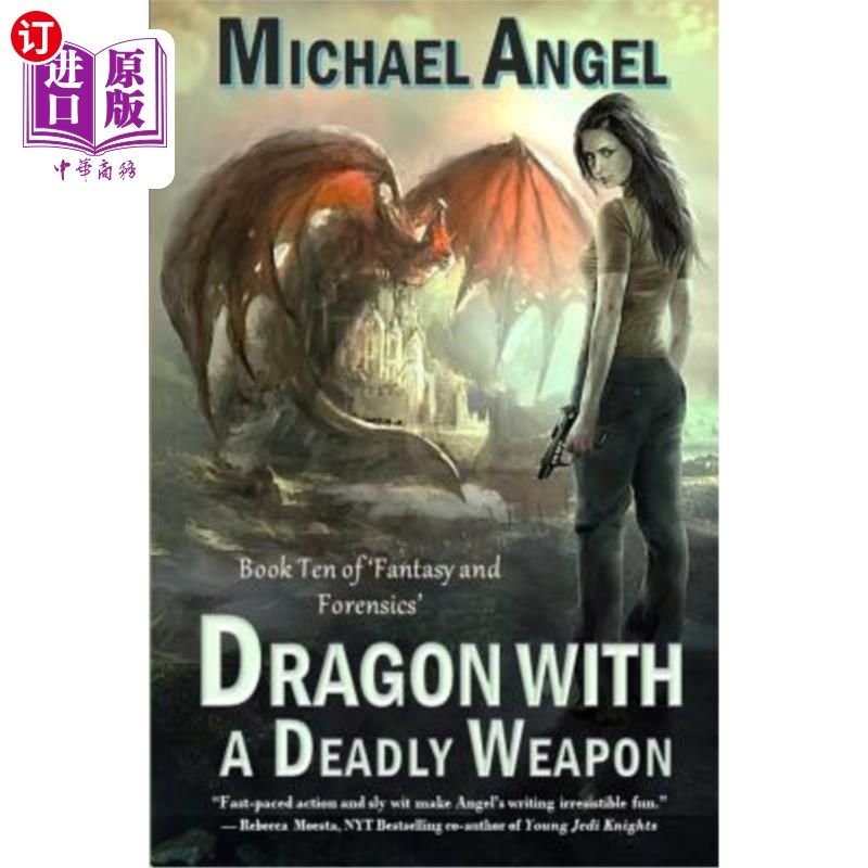 海外直订Dragon with a Deadly Weapon: Book Ten of 'fantasy & Forensics' (Fantasy & Forens 带致命武器的龙：《奇幻与取