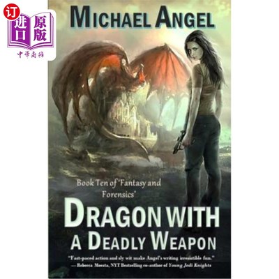 海外直订Dragon with a Deadly Weapon: Book Ten of 'fantasy & Forensics' (Fantasy & Forens 带致命武器的龙：《奇幻与取