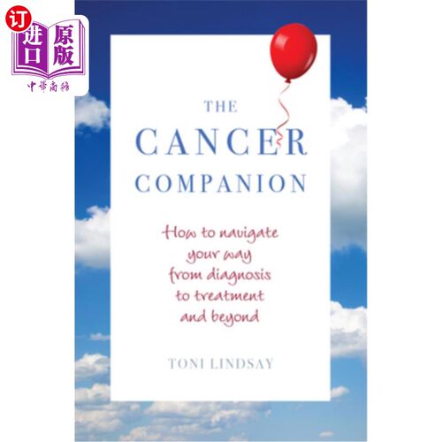 海外直订医药图书Cancer Companion: How to Navigate Your Way from Diagnosis to Treatment and Beyon 《癌症伴侣:如何从