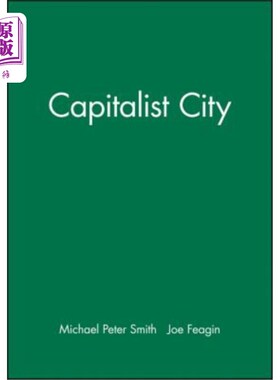 海外直订The Capitalist City: Global Restructuring and Community Politics 资本主义城市：全球重组与社区政治