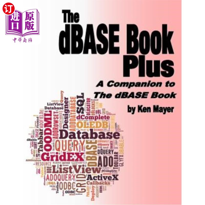 海外直订The dBASE Book Plus: A Companion to The dBASE Book dBASE图书升级版：dBASE图书的配套