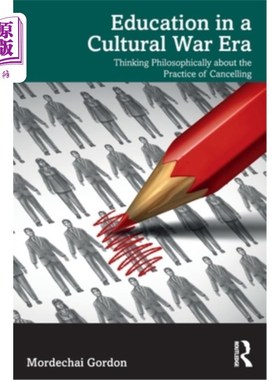 海外直订Education in a Cultural War Era: Thinking Philosophically about the Practice of  文化战争时代的教育:对取消