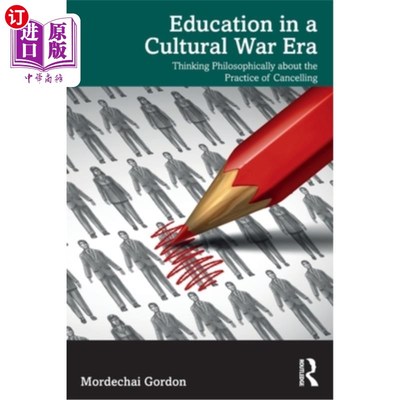 海外直订Education in a Cultural War Era: Thinking Philosophically about the Practice of  文化战争时代的教育:对取消