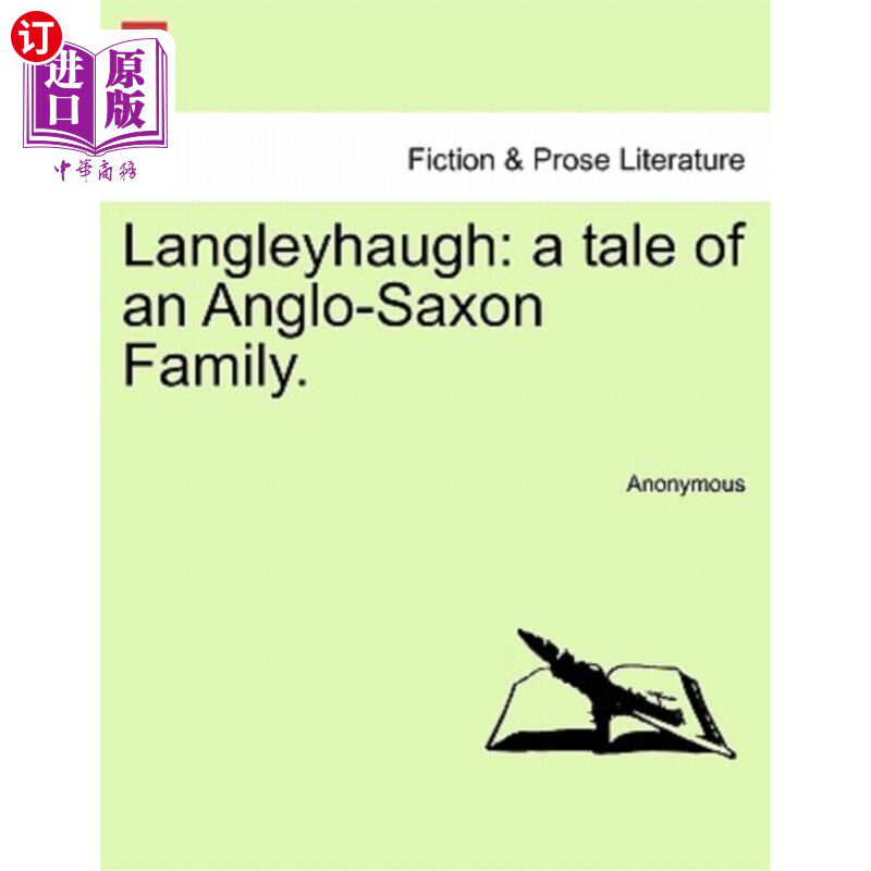 海外直订Langleyhaugh: A Tale of an Anglo-Saxon Family. 兰利豪:一个盎格鲁撒克逊家庭的故事。