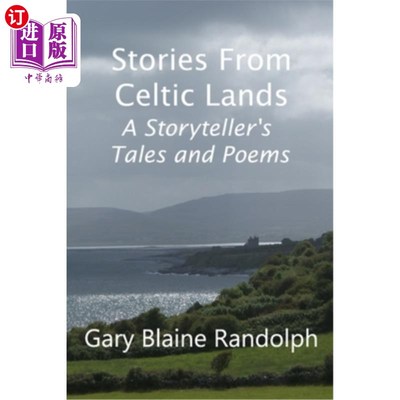 海外直订Stories from Celtic Lands: A Storyteller's Tales and Poems 凯尔特人的故事：讲故事者的故事和诗歌