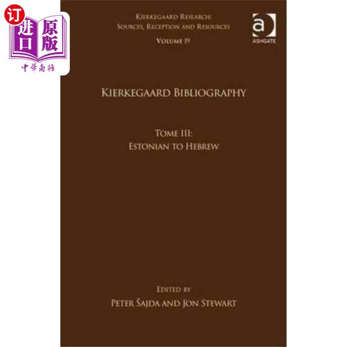 海外直订Volume 19, Tome III: Kierkegaard Bibliography 卷19，卷三:克尔凯郭尔书目
