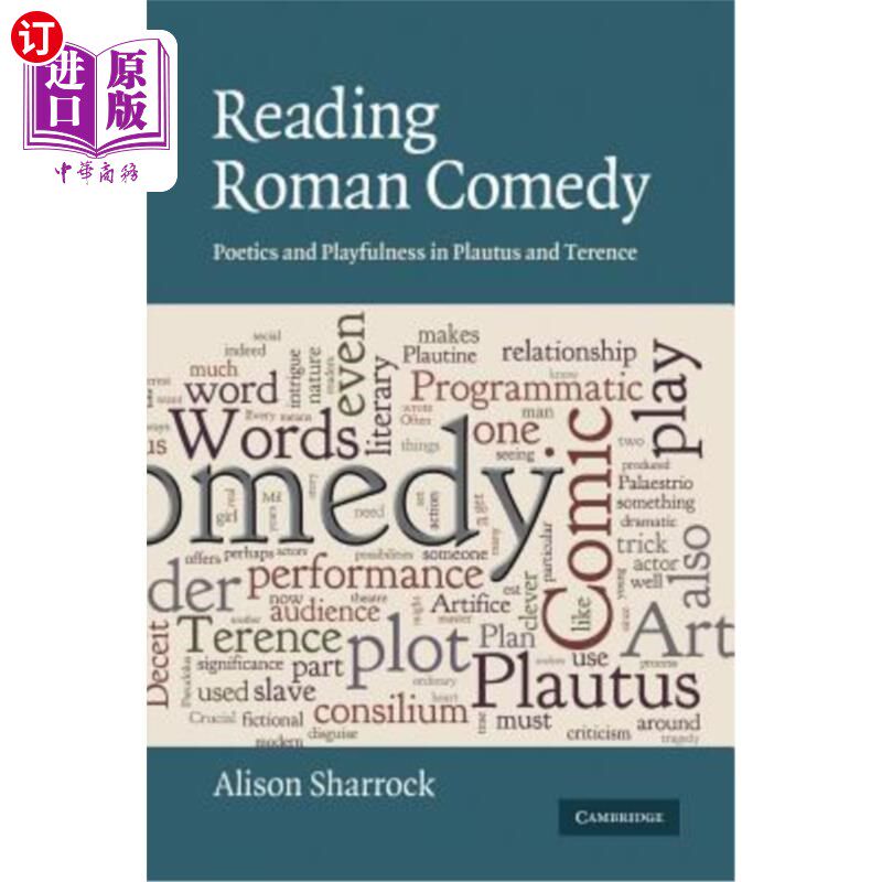 海外直订Reading Roman Comedy: Poetics and Playfulness in Plautus and Terence 解读罗马喜剧：普劳特斯与特伦斯的诗学与