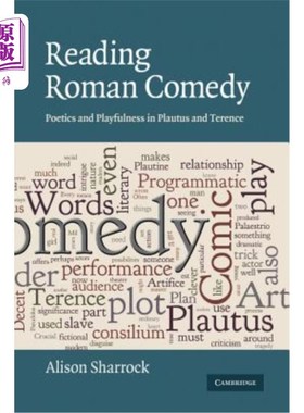 海外直订Reading Roman Comedy: Poetics and Playfulness in Plautus and Terence 解读罗马喜剧：普劳特斯与特伦斯的诗学与