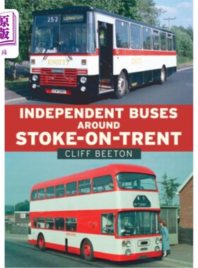 海外直订Independent Buses Around Stoke-On-Trent 特伦特河畔斯托克周边的独立巴士
