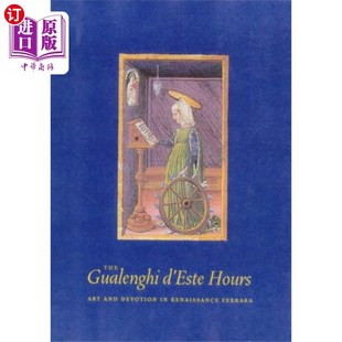 Hours——费拉拉文艺复兴时期 Hours Devotion and Art Este 海外直订Gualenghi 艺术与奉 Gualenghi Ren...