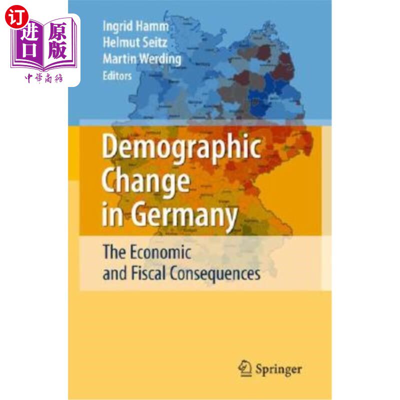 海外直订Demographic Change in Germany: The Economic and Fiscal Consequences 德国的人口变化:经济和财政后果