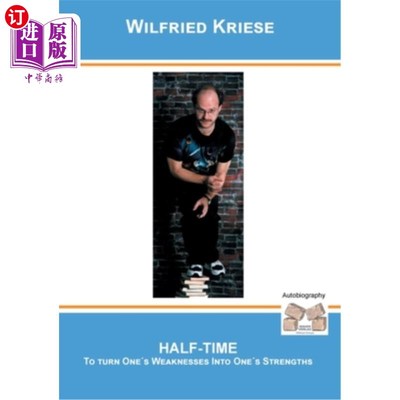 海外直订Half-Time: To Turn Ones Weaknesses Into Ones Strengths 中场休息:化弱为强