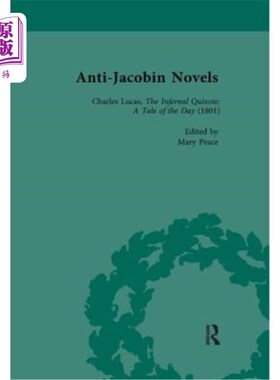 海外直订Anti-Jacobin Novels, Part II, Volume 10: Charles Lucas, the Infernal Quixote: A  反雅各宾派小说，第二部分，