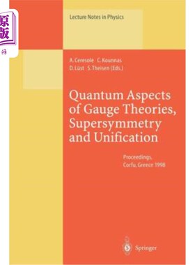 海外直订Quantum Aspects of Gauge Theories, Supersymmetry and Unification: Proceedings of 规范理论的量子方面、超对称