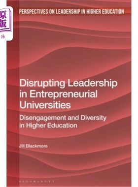 海外直订Disrupting Leadership in Entrepreneurial Universities: Disengagement and Diversi 创业型大学的颠覆性领导：高