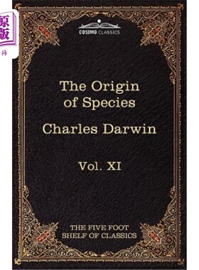 海外直订The Origin of Species: The Five Foot Shelf of Classics, Vol. XI (in 51 Volumes) 《物种起源:五尺书架》第十一