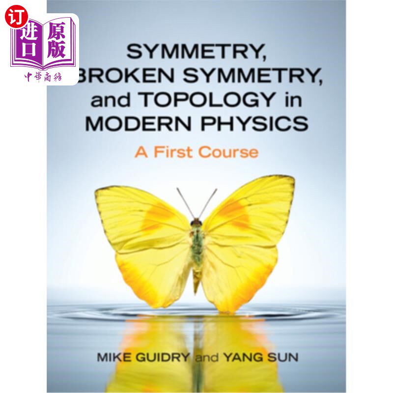 海外直订Symmetry, Broken Symmetry, and Topology in Modern Physics: A First Course 现代物理中的对称、破对称与拓扑:第