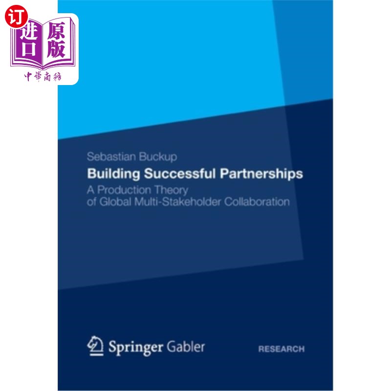 海外直订Building Successful Partnerships: A Production Theory of Global Multi-Stakeholde 建立成功的伙伴关系:全球多