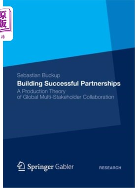海外直订Building Successful Partnerships: A Production Theory of Global Multi-Stakeholde 建立成功的伙伴关系:全球多