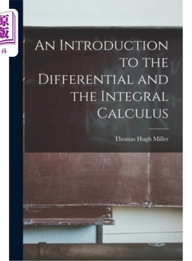 海外直订An Introduction to the Differential and the Integral Calculus 微分与积分概论“，