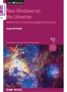 海外直订New Windows on the Universe: Advances in Multimessenger Astronomy 宇宙的新窗口