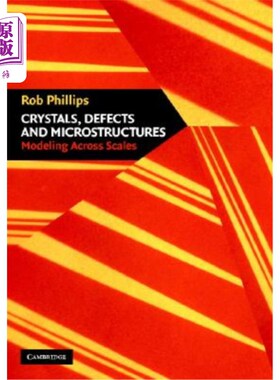 海外直订Crystals, Defects and Microstructures: Modeling Across Scales 晶体，缺陷和微结构:跨尺度建模