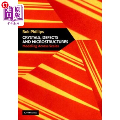 海外直订Crystals, Defects and Microstructures: Modeling Across Scales 晶体，缺陷和微结构:跨尺度建模