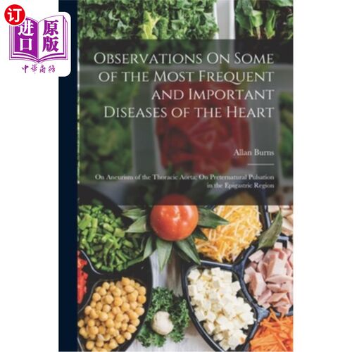 海外直订医药图书Observations On Some of the Most Frequent and Important Diseases of the Heart: O 心脏几种常见重要疾