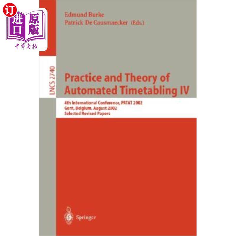 海外直订Practice and Theory of Automated Timetabling IV: 4th International Conference, P 《自动排课的实践与理论IV：