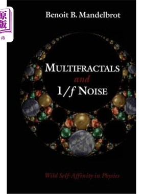 海外直订Multifractals and 1/ƒ Noise: Wild Self-Affinity in Physics (1963-1976) 多重分形与1/ƒ；噪声：物理学
