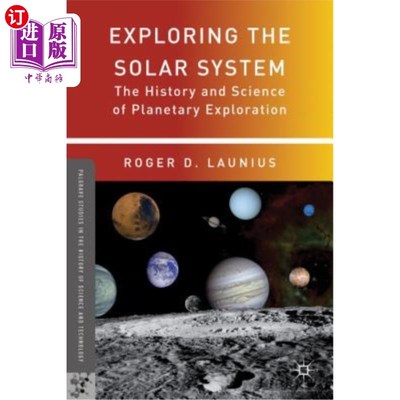 海外直订Exploring the Solar System: The History and Science of Planetary Exploration 探索太阳系：行星探索的历史与科学